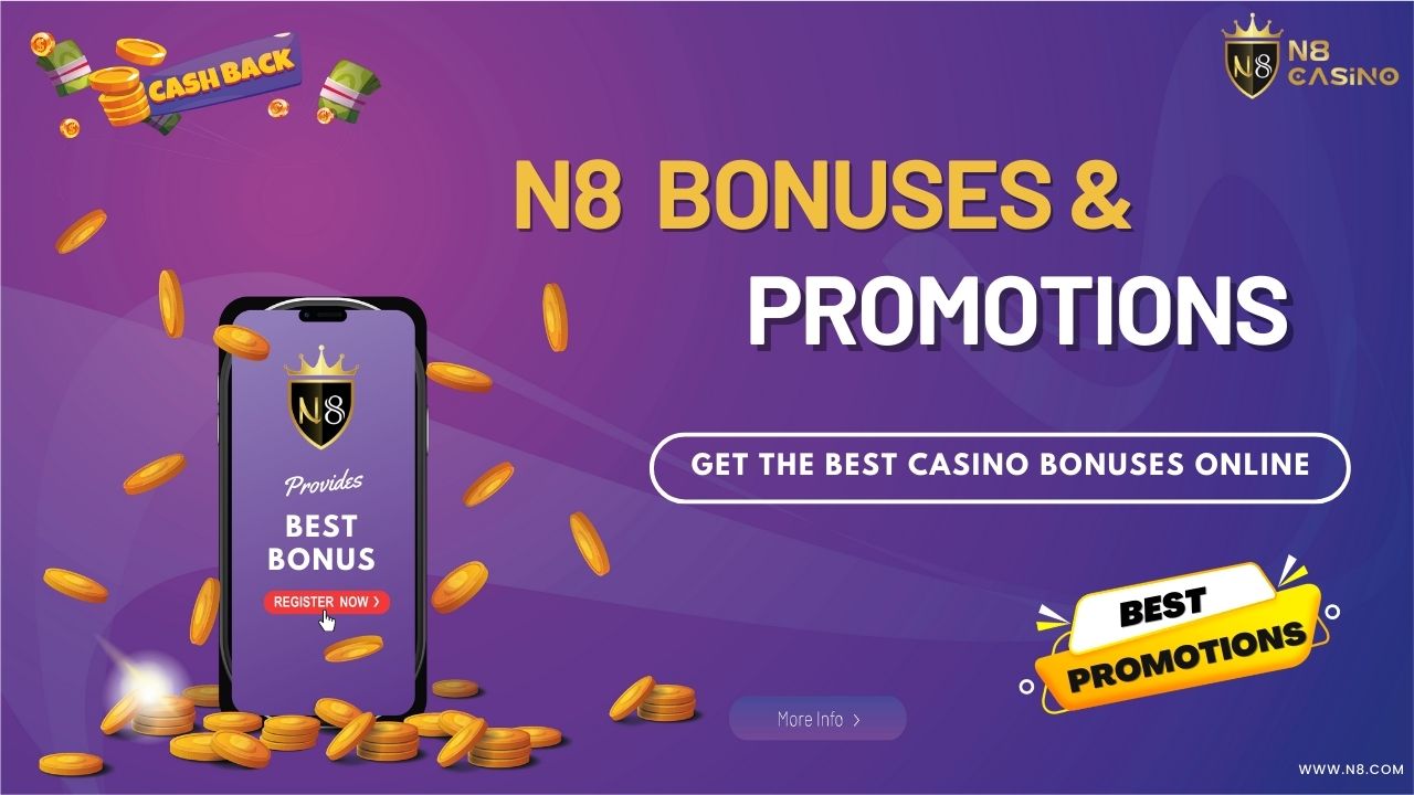 N8 Bonuses and Promotions | Best Casino Bonus | N8 Games