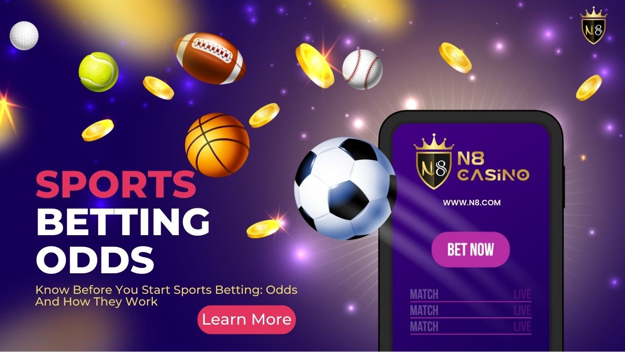 Know Before You Start Sports Betting Odds And How They Work N8