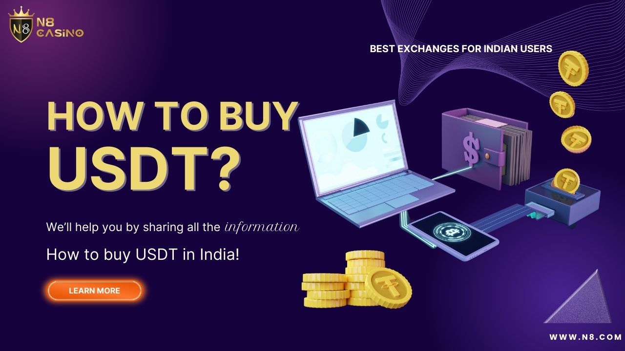 How To Buy USDT Step By Step Guide Best Exchanges In India N8 how-to-buy-usdt-step-by-step-guide-best-exchanges-in-india-n8