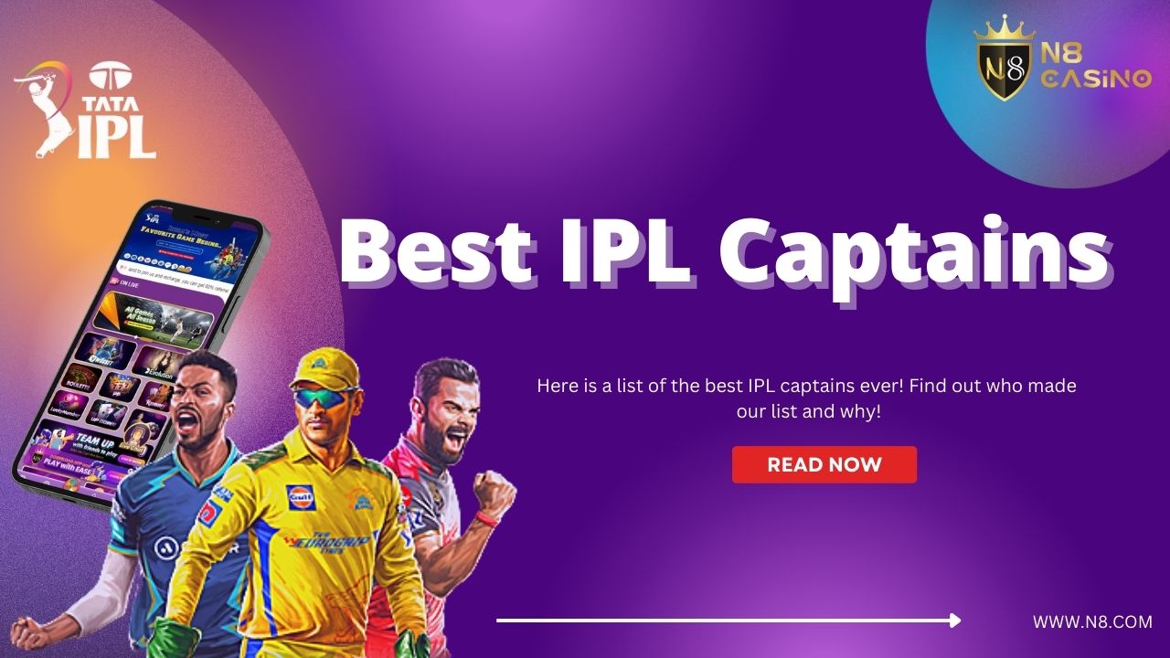 The Best Captain in IPL of All Time IPL online betting N8 Games