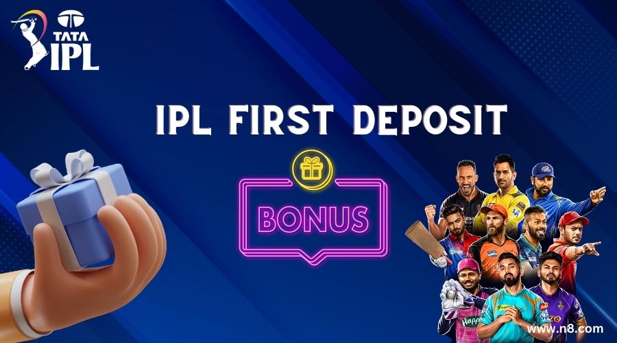 IPL First Deposit