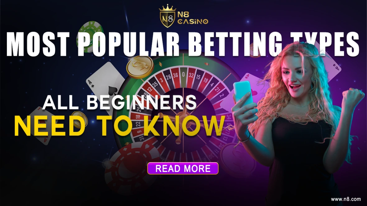 Betting Types Explained - 6 Most Popular Bets Beginners Need To Know