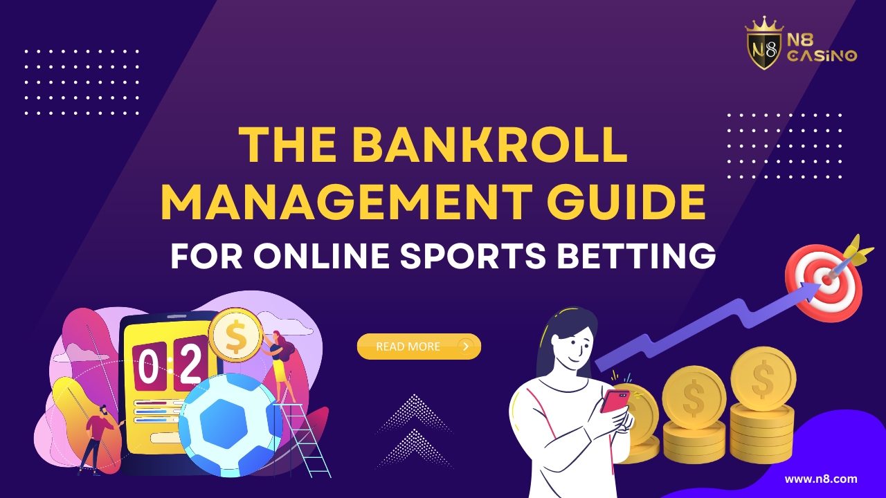 The Bankroll Management Guide For Online Sports Betting | N8 Casino