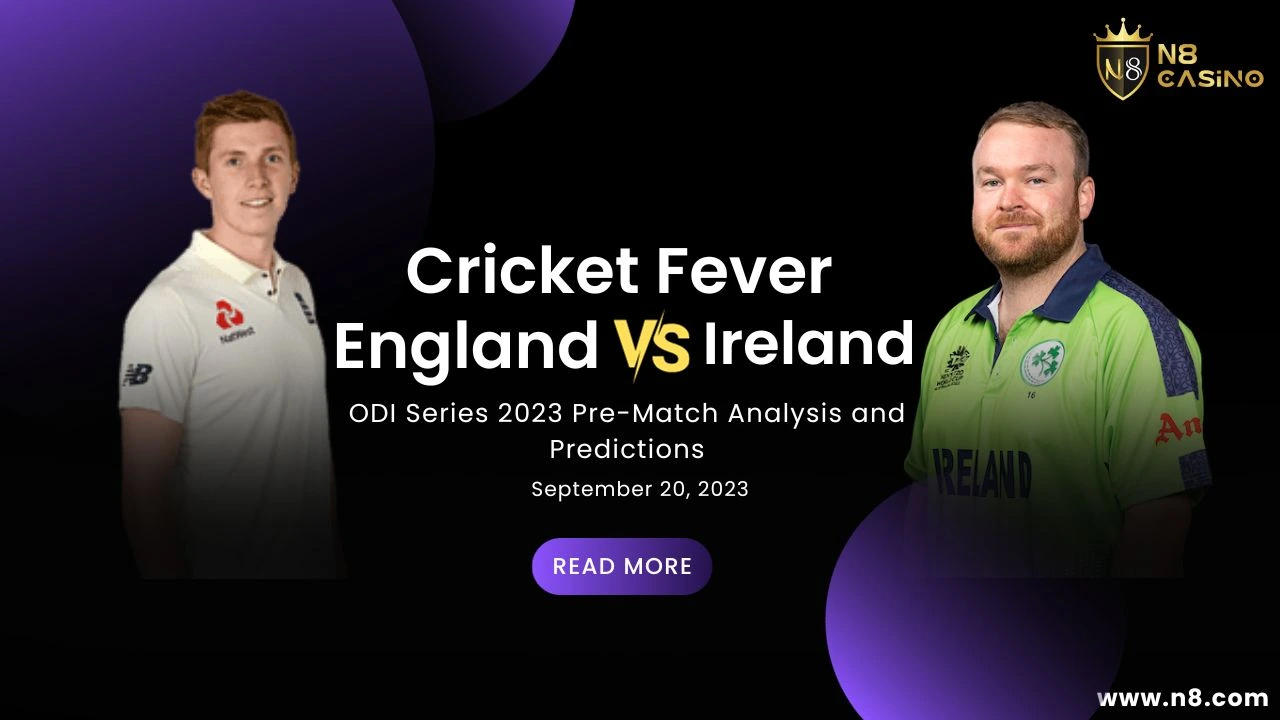 England vs Ireland 1st ODI Series 2023 Match Analysis and Predictions