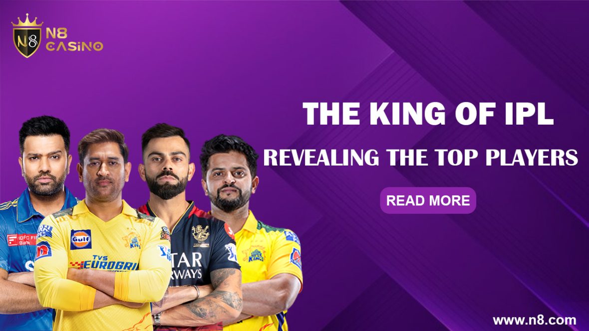 The King of IPL- Revealing the Top Players