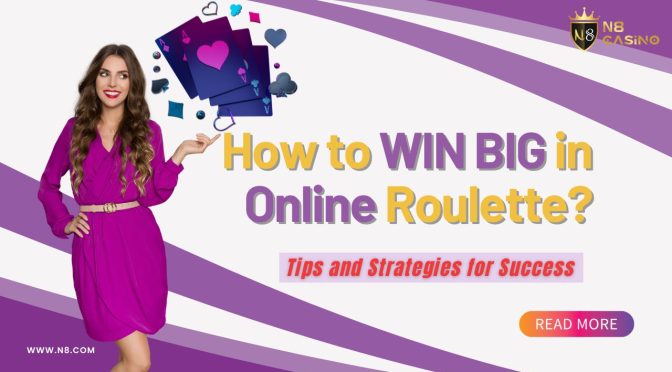 How to WIN BIG in Online Roulette