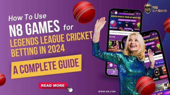 How to Bet on Legends League Cricket 2024 Using N8 Games A Complete Guide