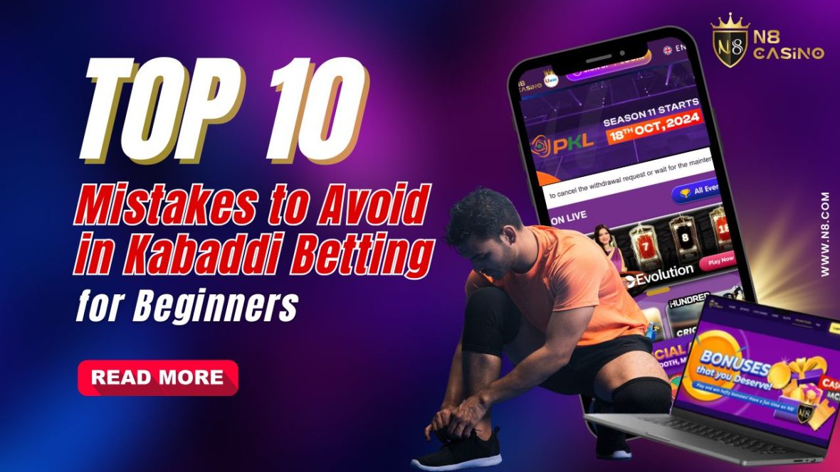 Top 10 Mistakes to Avoid in Kabaddi Betting for Beginners