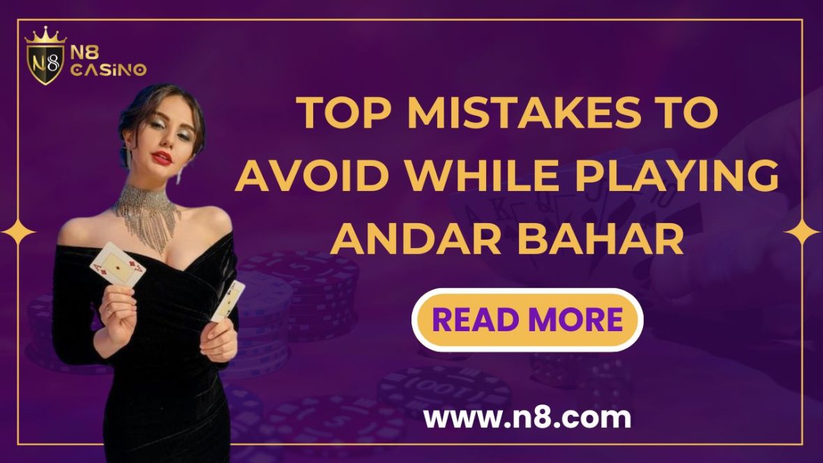 Top Mistakes to Avoid While Playing Andar Bahar