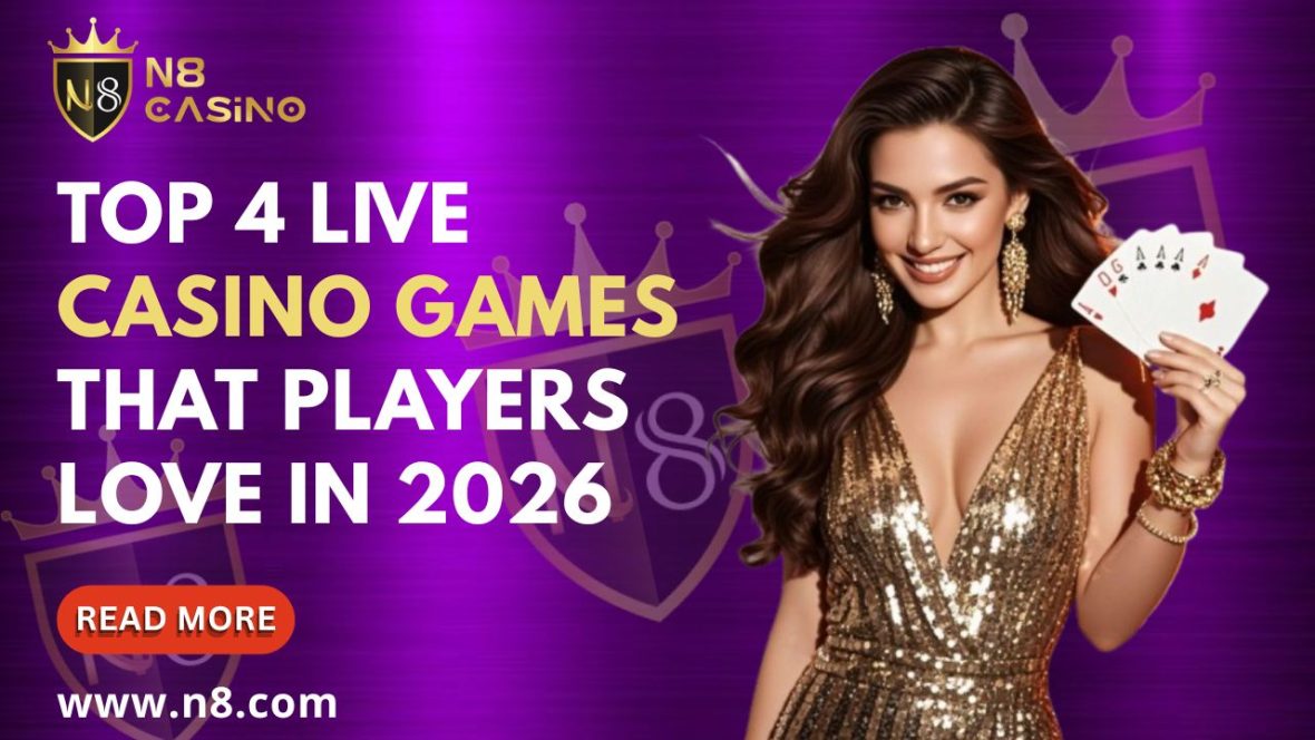 Top 4 Live Casino Games That Players Love in 2026