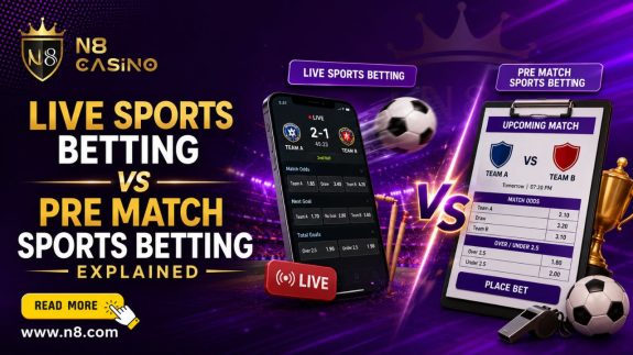 Live Sports Betting vs Pre Match Sports Betting Explained