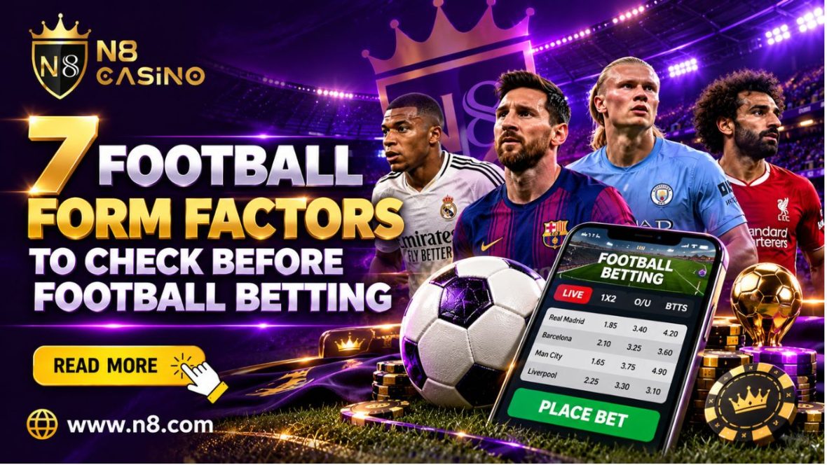 7 Football Form Factors to Check Before Football Betting