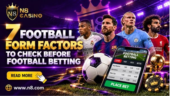 7 Football Form Factors to Check Before Football Betting