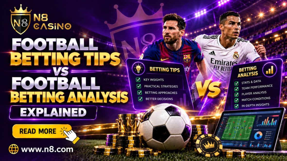 Football Betting Tips vs Football Betting Analysis Explained