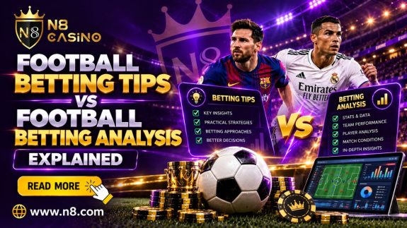 Football Betting Tips vs Football Betting Analysis Explained